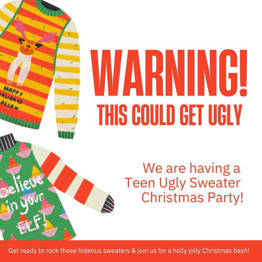 Cancelled TEEN DANCE: Ugly Sweater PARTY